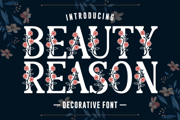Beauty Reason: A Floral Font for Spring Designs