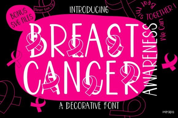 Breast Cancer Awareness: A Decorative Font Designed in a Friendly and Lovely Font Style to Cheer Up and Support All