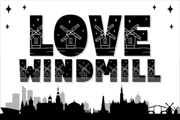 Love Windmill: A Unique Font with Dutch-Inspired Elegance