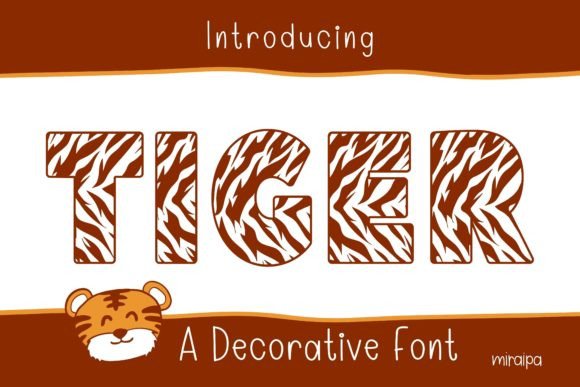 Tiger: The Perfect Decorative Font for Bringing Cute and Friendly Vibes to Your Projects